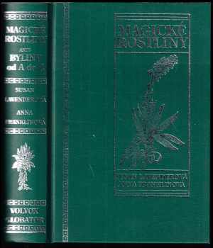 Anna Franklin: Magické rostliny, aneb, Byliny od A do Z