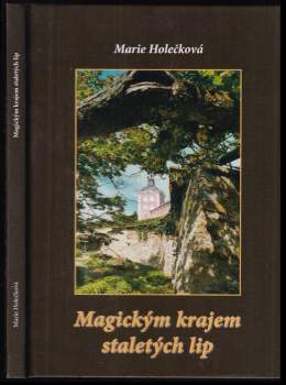 Magickým krajem staletých lip