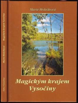 Marie Holečková: Magickým krajem Vysočiny