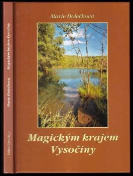 Marie Holečková: Magickým krajem Vysočiny