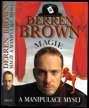 Derren Brown: Magie a manipulace mysli