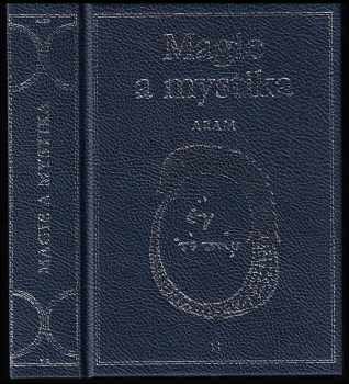 Magie a mystika v minulosti a v současnosti