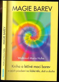 Waltraud-Maria Hulke: Magie barev