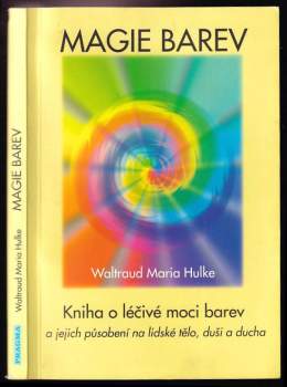 Waltraud-Maria Hulke: Magie barev