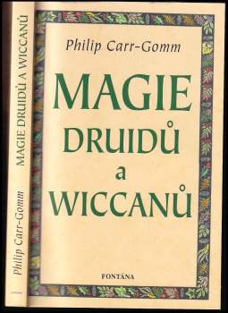 Philip Carr-Gomm: Magie druidů a wiccanů