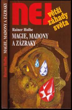 Rainer Holbe: Magie, madony a zázraky