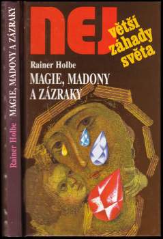 Rainer Holbe: Magie, madony a zázraky