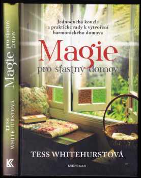 Tess Whitehurst: Magie pro šťastný domov