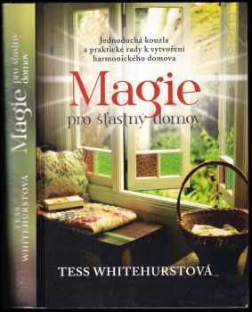 Tess Whitehurst: Magie pro šťastný domov