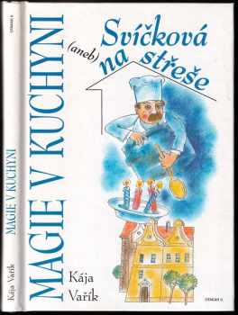 Magie v kuchyni, aneb, Svíčková na střeše