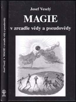 Magie v zrcadle vědy a pseudovědy