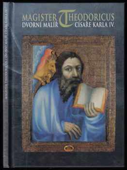 Magister Theodoricus, dvorní malíř císaře Karla IV