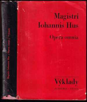 Magistri Iohannis Hus - Opera omnia - Výklady : 1 - Výklady - Jan Hus (1975, Academia) - ID: 278768
