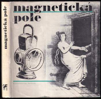 Jan Marius Tomeš: Magnetická pole