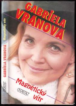 Gabriela Vránová: Magnetický vítr