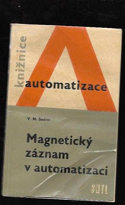 Vitalij Nikolajevič Šadrin: Magnetický záznam v automatizaci