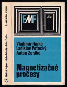 Vladimír Hajko: Magnetizačné procesy