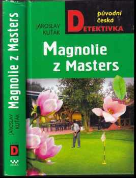 Jaroslav Kuťák: Magnolie z Masters