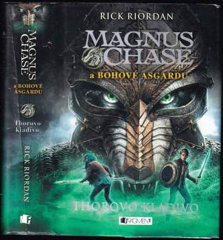 Rick Riordan: Magnus Chase a bohové Ásgardu