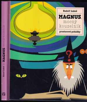 Magnus, mocný kouzelník : prostorové pohádky