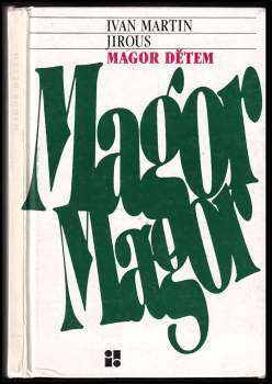 Ivan Martin Jirous: Magor dětem