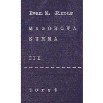 Ivan Martin Jirous: Magorova summa