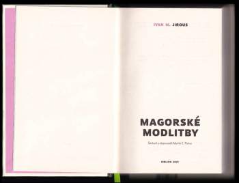 Ivan Jirous,: Magorské modlitby