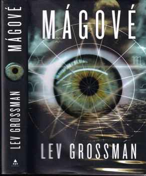 Lev Grossman: Mágové