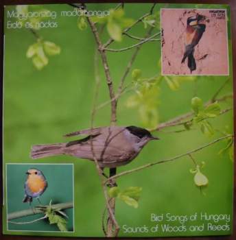 Magyarország Madárhangjai - Erdő És Nádas / Bird Songs Of Hungary - Sounds Of Wood And Reeds