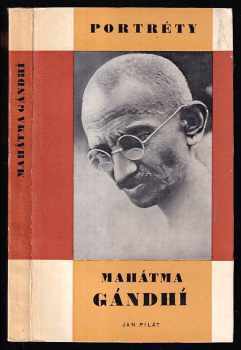 Jan Pilát: Mahátma Gándhí