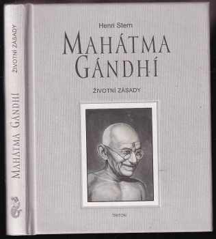 Mahátma Gándhí: Mahátma Gándhí : životní zásady