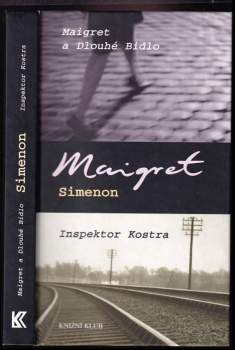 Maigret a Dlouhé Bidlo ; Inspektor Kostra