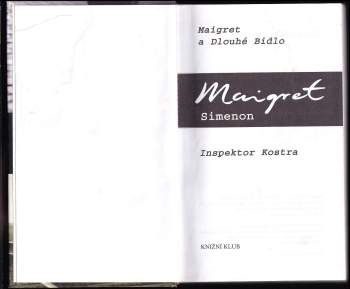 Georges Simenon: Maigret a Dlouhé Bidlo ; Inspektor Kostra