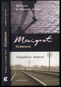 Georges Simenon: Maigret a Dlouhé Bidlo : Inspektor Kostra