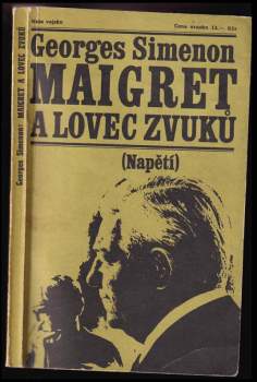 Georges Simenon: Maigret a lovec zvuků