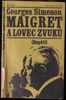 Georges Simenon: Maigret a lovec zvuků