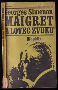 Maigret a lovec zvuků - Georges Simenon (1971, Naše vojsko) - ID: 701760