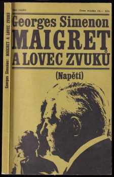 Maigret a lovec zvuků - Georges Simenon (1971, Naše vojsko) - ID: 726216
