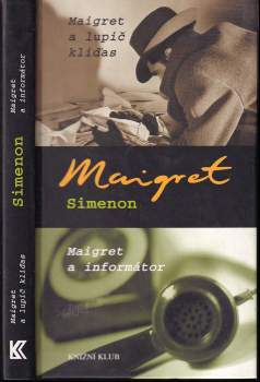 Georges Simenon: Maigret a lupič kliďas ; Maigret a informátor