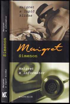 Maigret a lupič kliďas ; Maigret a informátor - Georges Simenon (2004, Knižní klub) - ID: 729444