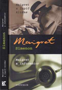 Maigret a lupič kliďas : Maigret a informátor - Georges Simenon (2009, Knižní klub) - ID: 421174