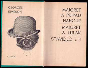 Georges Simenon: Maigret a prípad Nahour ; Maigret a tulák ; Stavidlo č. 1