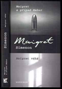 Maigret a případ Nahur ; Maigret váhá