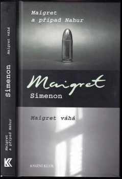 Maigret a případ Nahur ; Maigret váhá