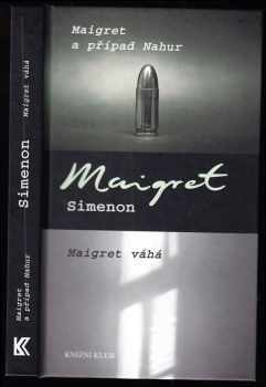 Maigret a případ Nahur ; Maigret váhá