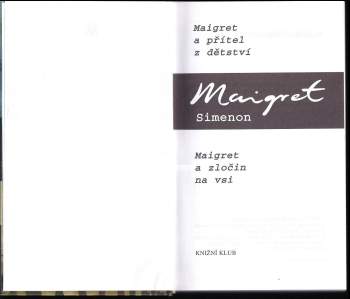 Georges Simenon: Maigret a přítel z dětství ; Maigret a zločin na vsi