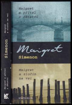 Maigret a přítel z dětství ; Maigret a zločin na vsi