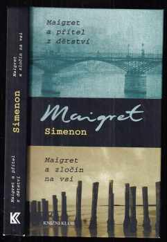 Maigret a přítel z dětství ; Maigret a zločin na vsi