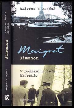 Georges Simenon: Maigret a rejdař ; V podzemí hotelu Majestic
