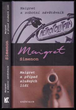 Georges Simenon: Maigret a sobotní návštěvník ; Maigret a případ slušných lidí